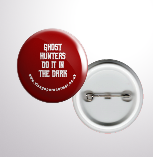 Ghost Hunters Do It In The Dark Badge - Image 4
